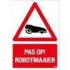 Waarschuwingsbord "pas Op Robotmaaier " -Buitentuinwinkel 18523 0 800x800 1